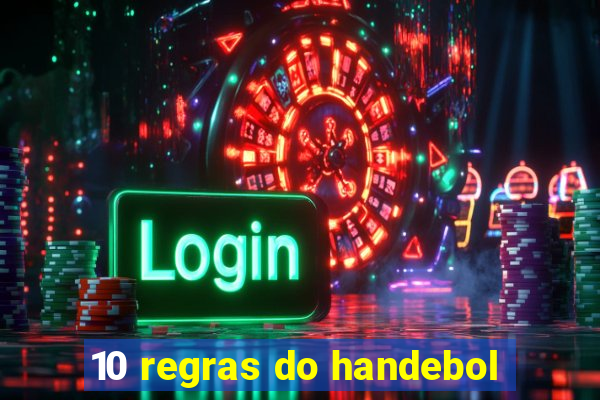 10 regras do handebol